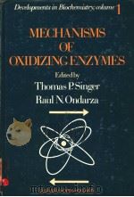 MECHANISMS OF OXIDI-ZING ENZYMES PDF电子版封面 0444002650 THOMAS P.SINGER RAUL N.ONDARZA