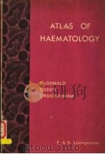 ATLAS OF HAEMATOLOGY     PDF电子版封面    GEORGE A.MCDONALD  T.C.DODDS 