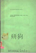 VIRUS INFECTION AND THE CELL SURFACE PDF电子版封面 072040598X GEORGE POSTE AND GARTH L.NICOL