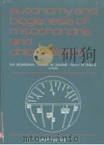 AUTONOMY AND BIOGENESIS OF MITOCHONDRIA AND CHLOROPLASTS（ PDF版）
