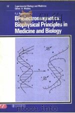 BIOELECTROMAGNETICS:BIOPHYSICAL PRINCIPLES IN MEDICINE AND BIOLOGY     PDF电子版封面    A.WOLSKY 
