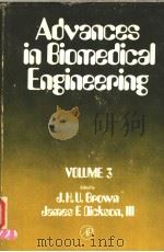 ADVANCES IN BIOMEDICAL ENGINEERING VOLUME 3 PUBLISHED UNDER THE AUSPICES OF THE BIOMEDICAL ENGINEERI     PDF电子版封面  0120049031  J.H.U.BROWN JAMES F. DICKSON 