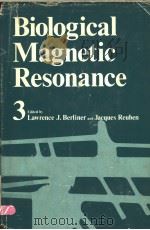 BIOLOGICAL MAGNETIC RESONANCE VOLUME 3 PDF电子版封面 0306406128 LAWRENCE J. BERLINER JACQUES R