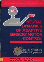 NEURAL DYNAMICS OF ADAPTIVE SENSORY-MOTOR CONTROL EXPANDED EDITION     PDF电子版封面  008036828X   