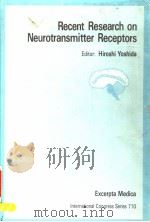 RECENT RESEARCH ON NEUROTRANSMITTER RECEPTORS     PDF电子版封面  044480773X   