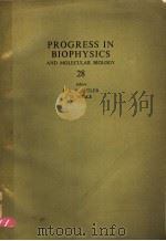 PROGRESS IN BIOPHYSICS AND MOLECULAR BIOLOGY VOLUME 28 PDF电子版封面 J.A.V.BUTLER D.NOBLE