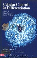 CELLULAR CONTROLS IN DIFFERENTIATION PDF电子版封面 0124535801 CLIVE W LLOYD DAVID A REES