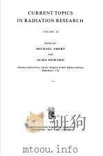 CURRENT TOPICS IN RADIATION RESEARCH VOLUME Ⅺ PDF电子版封面 0444851836 MICHAEL EBERT AND ALMA HOWARD