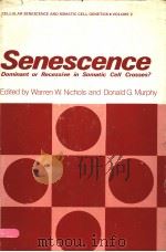 SENESCENCE DOMINANT OR RECESSIVE IN SOMATIC CELL CROSSES? PDF电子版封面 0306326027 WARREN W.NICHOLS AND DONALD G.