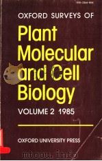 OXFORD SURVEYS OF PLANT MOLECULAR AND CELL BIOLOGY  VOLUME 2     PDF电子版封面  0198541767  B.J.MIFLINB 