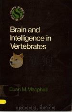 BRAIN AND INTELLIGENCE IN VERTEBRATES PDF电子版封面 0198545517 E.M.MACPHAIL