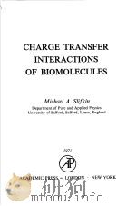 CHARGE TRANSFER INTERACTIONS OF BIOMOLECULES PDF电子版封面 0126488509 MICHAEL A.SLIFKIN