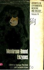 MEMBRANE-BOUND ENZYMES     PDF电子版封面  0306390140  GIUSEPPE PORCELLATI AND FERNAN 