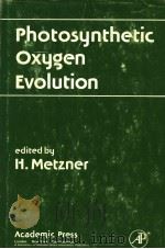PHOTOSYNTHETIC OXYGEN EVOLUTION 1978 PDF电子版封面 012491750X H.METZNER