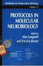 METHODS IN MOLECULAR BIOLOGY  VOLUME 13  PROTOCOLS IN MOLECULAR NEUROBIOLOGY（ PDF版）