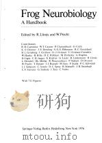 FROG NEUROBIOLOGY A HANDBOOK     PDF电子版封面  0387076069  R.LLINAS AND W.PRECHT 