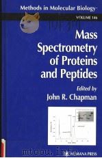 MASS SPECTROMETRY OF PROTEINS AND PEPTIDES PDF电子版封面 089603609X JOHN R.CHAPMAN