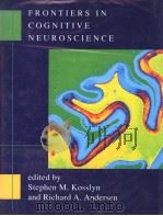 FRONTIERS IN COGNITIVE NEUROSCIENCE     PDF电子版封面  0262111632  STEPHEN M.KOSSLYN AND RICHARD 