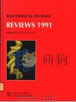 BIOCHEMICAL JOURNAL REVIEWS 1991 1992 PDF电子版封面 1855780208 W.H.EVANS