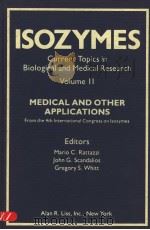 ISOZYMES CURRENT TOPICS IN BIOLOGICAL AND MEDICAL RESEARCH VOLUME 11 MEDICAL AND OTHER APPLICATIONS PDF电子版封面 0845102605 MARIO C.RATTAZZI JOHN G.SCAND