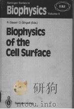 BIOPHYSICS OF THE CELL SURFACE VOLUME 5 PDF电子版封面 0387508015 R.GLASER D.GINGELL