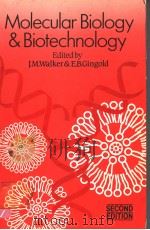 MOLECULAR BIOLOGY AND BIOTECHNOLOGY SECOND EDITION PDF电子版封面 0851864538 J.M.WALKER E.B.GINGOLD