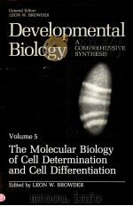 DEVELOPMENTAL BIOLOGY A COMPREHENSIVE SYNTHESIS VOLUME 5 THE MOLECULAR BIOLOGY OF CELL DETERMINAT PDF电子版封面 0306427354 LEON W.BROWDER