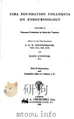 CIBA FOUNDATION COLLOQUIA ON ENDOCRINOLOGY VOLUME 12 HORMONE PRODUCTION IN ENDOCRINE TUMOURS PDF电子版封面 G.E.W.WOLSTENHOLME MAEVE O'C