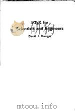 LATEX FOR SCIENTISTS AND ENGINEERS     PDF电子版封面    DAVID J. BUERGER 