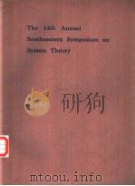 THE 14TH ANNUAL SOUTHEASTERN SYMPOSIUM ON SYSTEM THEORY PDF电子版封面