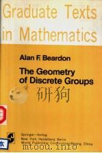 GRADUATE TEXTS IN MATHEMATICS THE GEOMETRY OF DISCRETE GROUPS     PDF电子版封面    ALAN F. BEARDON 