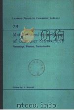 LECTURE NOTES IN COMPUTER SCIENCE 74 MATHEMATICAL FOUNDATIONS OF COMPUTER SCIENCE 1979 PDF电子版封面 3540095268 J.BECVAR