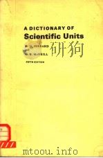 A DICTIONARY OF SCIENTIFIC UNITS FIFTH EDITION 1986 PDF电子版封面 0412280906
