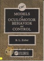 MODELS OF OCUL OMOTOR BEHAVIOR AND CONTROL PDF电子版封面 0849356792 B.L.ZUBER