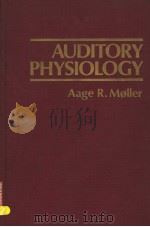 AUDITORY PHYSIOLOGY PDF电子版封面 0125034504 AAGE R.MQLLER