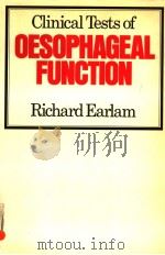 CLINICAL TESTS OF OESOPHAGEAL FUNCTION   1975  PDF电子版封面  0258969563   