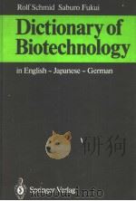 DICTIONARY OF BIOTECHNOLOGY 1986 PDF电子版封面 354015566X