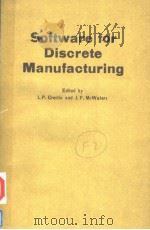 SOFTWARE FOR DISCRETE MANUFACTURING 1986 PDF电子版封面 0444879129