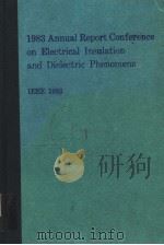 1983 ANNUAL REPORT CONFERENCE ON ELECTRICAL INSULATION AND DIELECTRIC PHENOMENA PDF电子版封面