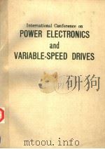 INTERNATIONAL CONFERENCE ON POWER ELECTRONICS AND VARIABLE-SPEED DRIVES 1984 PDF电子版封面 0852962916