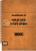 HANDBOOK OF SILICATE FLOTATION 1975 PDF电子版封面 0856240532 R.M.MANSER