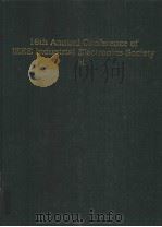IECON'90 16TH ANNUAL CONFERENCE OF IEEE INDUSTRIAL ELECTRONICS SOCIETY VOLUME Ⅱ POWER ELECTRO PDF电子版封面 0879426004