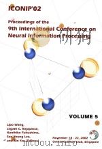 ICONIP'02 PROCEEDINGS OF THE 9TH INTERNATIONAL CONFERENCE ON NEURAL INFORMATION PROCESSING VOL PDF电子版封面 9810475241