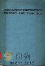 RADIATION PROTECTION THEORY AND PRACTICE PDF电子版封面