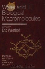 WATER AND BIOLOGICAL MACROMOLECULES PDF电子版封面 ERIC WESTHOF