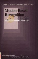 MOTION-BASED RECOGNITION PDF电子版封面 0792346181 MUBARAK SHAH AND RAMESH JAIN