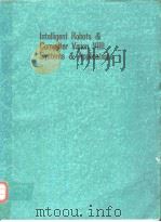 INTELLIGENT ROBOTS AND COMPUTER VISION Ⅷ:SYSTEMS AND APPLICATIONS PDF电子版封面 081940232X BRUCE G.BATCHELOR