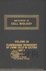 METHODS IN CELL BIOLOGY VOLUME 29 PDF电子版封面 012564129X D·LANSING TAYLOR