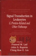 SIGNAL TRANSDUCTION IN LEUKOCYTES GPROTEIN-RELATED AND OTHER PATHWAYS PDF电子版封面 0849366941 PRAMOD M·LAD