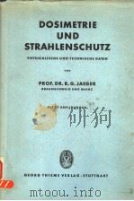 DOSIMETRIE UND STRAHLENSCHUTZ PHYSIKALISCHE UND TECHNISCHE DATEN MIT 97 ABBILDUGED PDF电子版封面